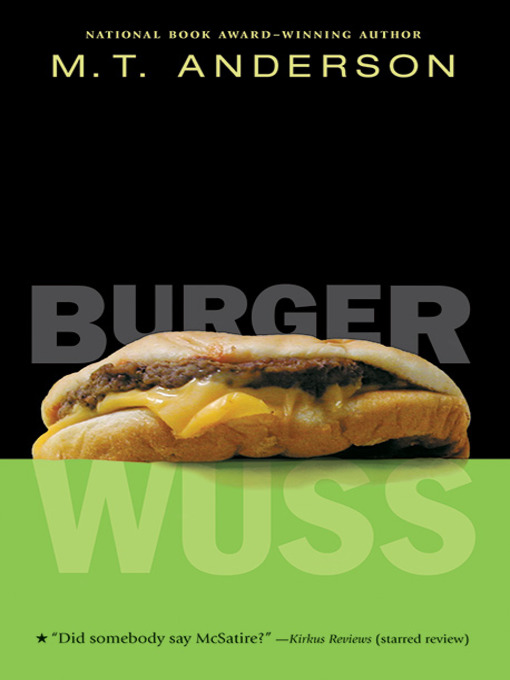 Title details for Burger Wuss by M. T. Anderson - Wait list